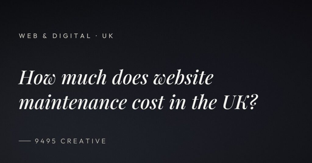 How Much Does Website Maintenance Cost in the UK? (2026 Guide)